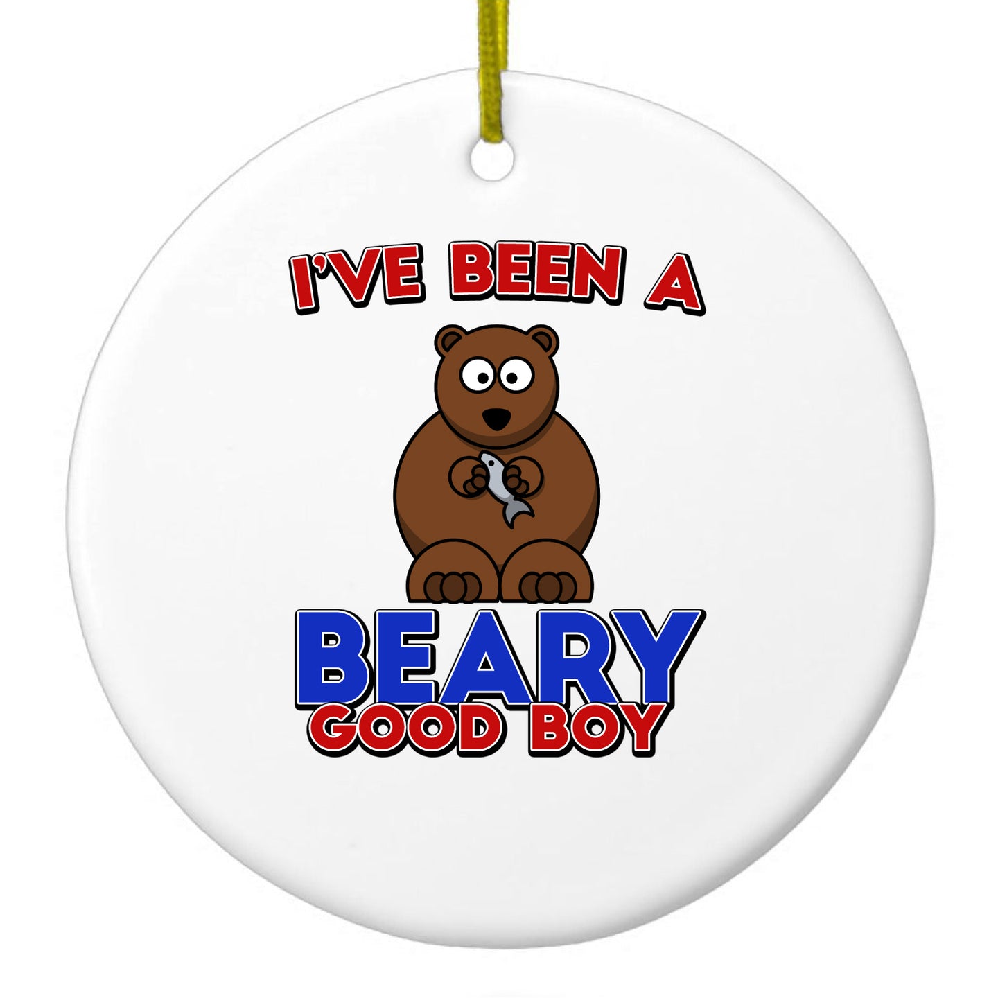 DistinctInk® Hanging Ceramic Christmas Tree Ornament with Gold String - Great Gift / Present - 2 3/4 inch Diameter - I've Been A Beary Good Boy