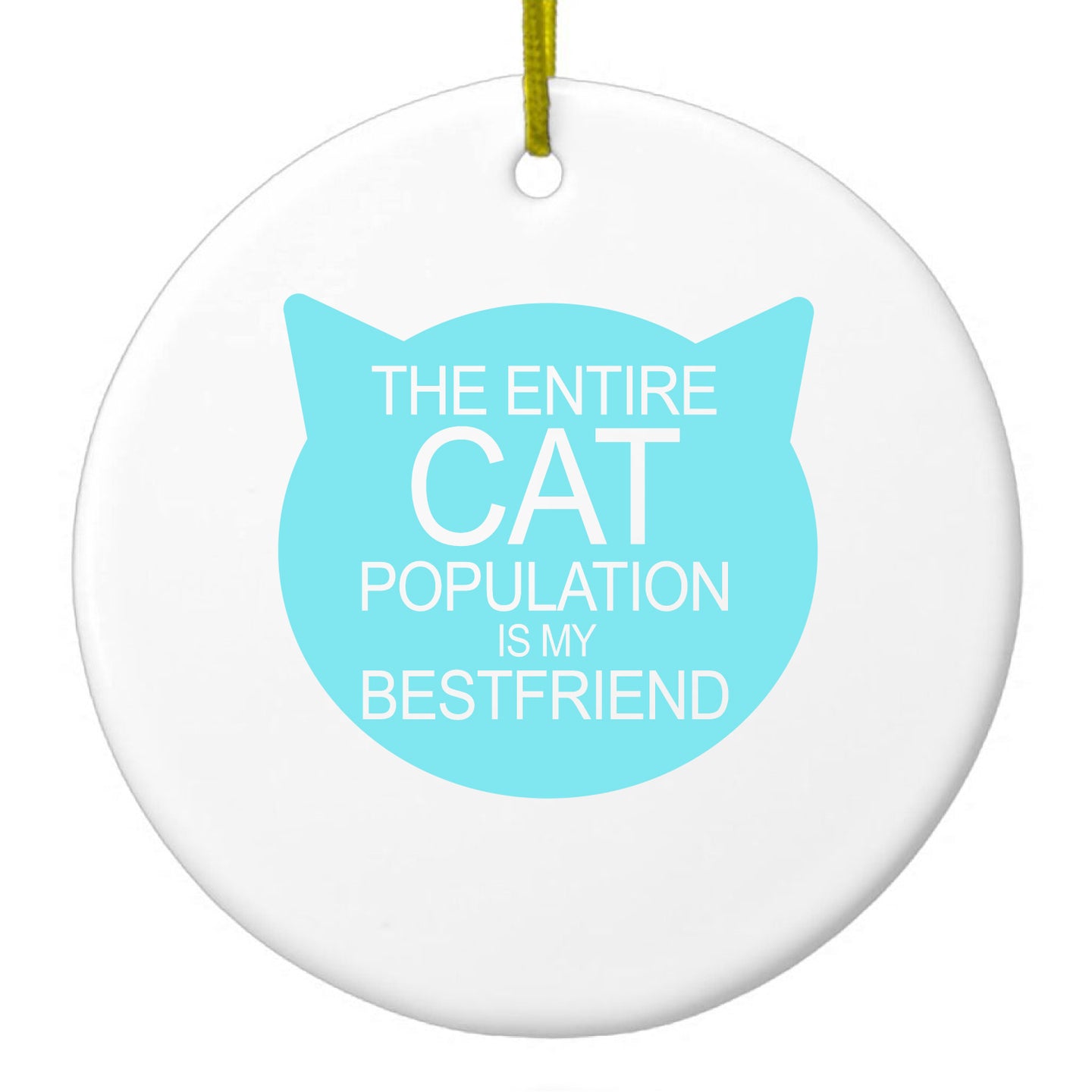 DistinctInk® Hanging Ceramic Christmas Tree Ornament with Gold String - Great Gift / Present - 2 3/4 inch Diameter - Cat Population is My Best Friend