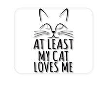 DistinctInk Custom Foam Rubber Mouse Pad - 1/4" Thick - At Least My Cat Loves Me