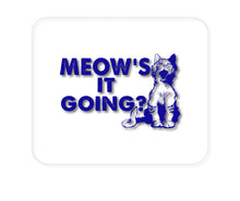 DistinctInk Custom Foam Rubber Mouse Pad - 1/4" Thick - Meow's It Going?