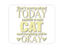 DistinctInk Custom Foam Rubber Mouse Pad - 1/4" Thick - Cuddle a Cat Everything Will Be Okay