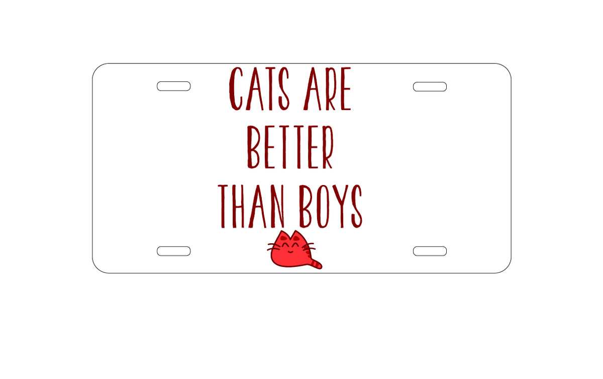 Custom Aluminum Decorative Vanity Front License Plate - Cats Are Better Than Boys