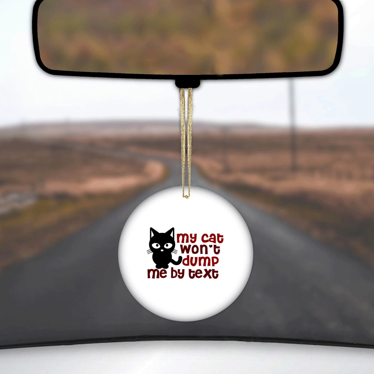 My Cat Won't Dump Me By Text Ceramic Ornament, view 3