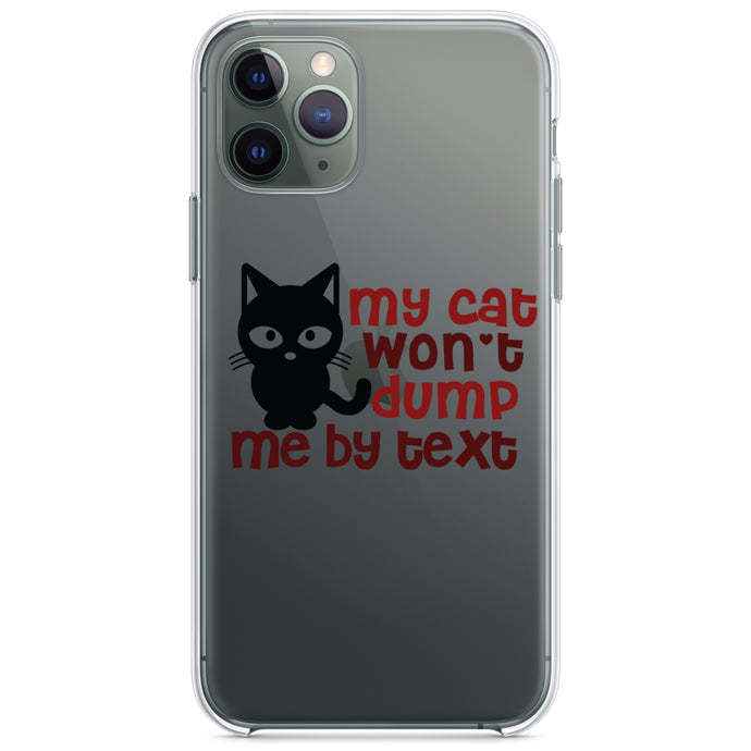 DistinctInk® Clear Shockproof Hybrid Case for Apple iPhone / Samsung Galaxy / Google Pixel - My Cat Won't Dump Me By Text