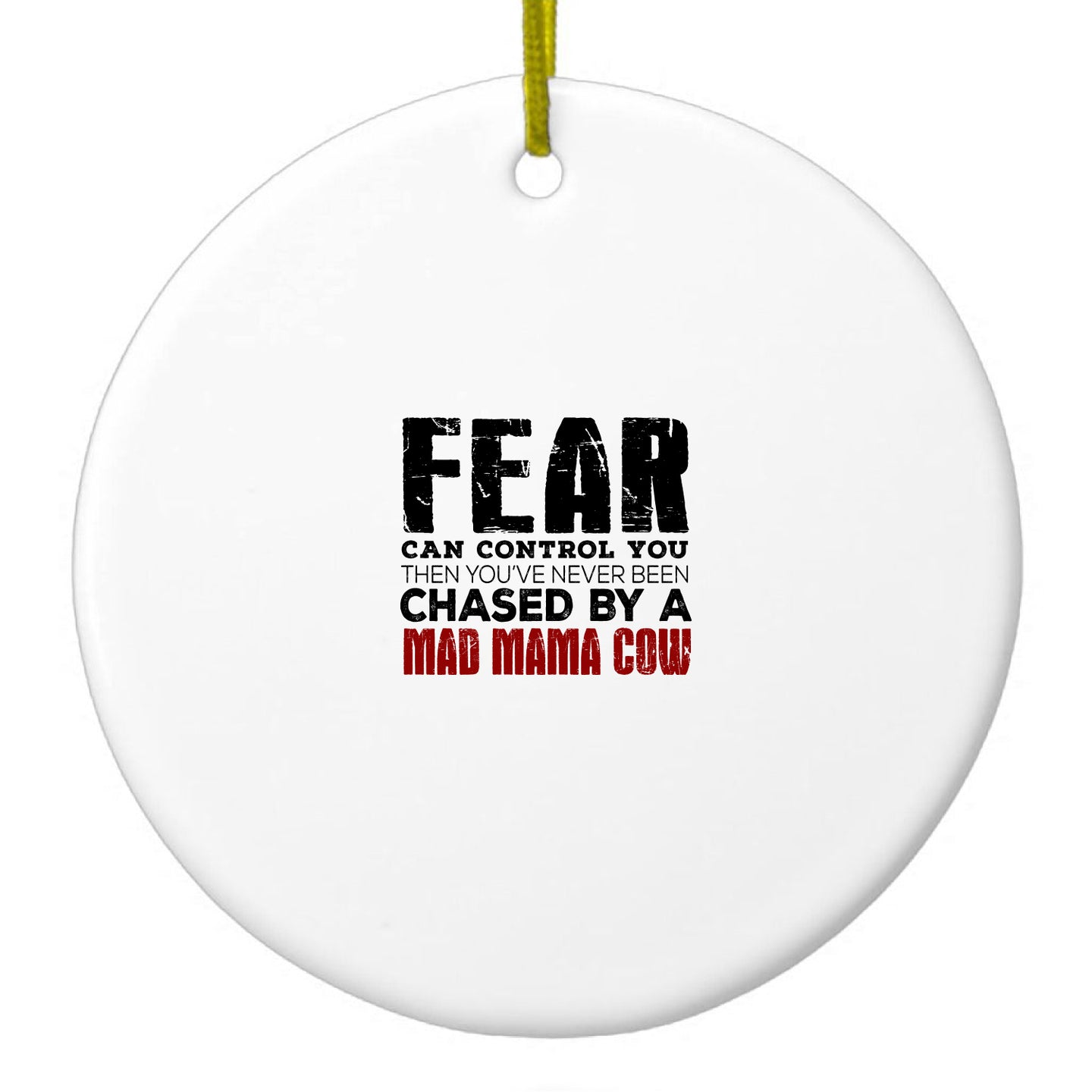DistinctInk® Hanging Ceramic Christmas Tree Ornament with Gold String - Great Gift / Present - 2 3/4 inch Diameter - Never Been Chased By A Mad Mama Cow