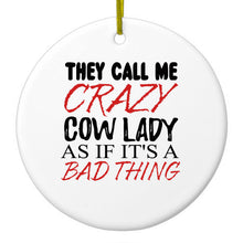 DistinctInk® Hanging Ceramic Christmas Tree Ornament with Gold String - Great Gift / Present - 2 3/4 inch Diameter - Crazy Cow Lady As If It's a Bad Thing