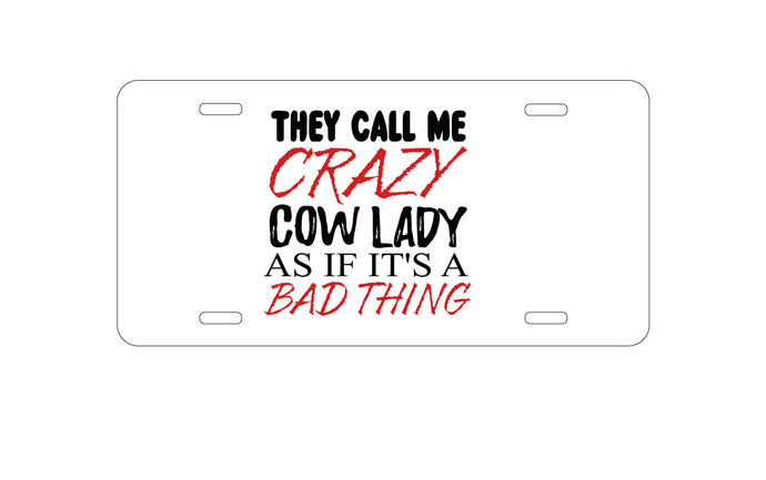 DistinctInk Custom Aluminum Decorative Vanity Front License Plate - Crazy Cow Lady As If It's a Bad Thing