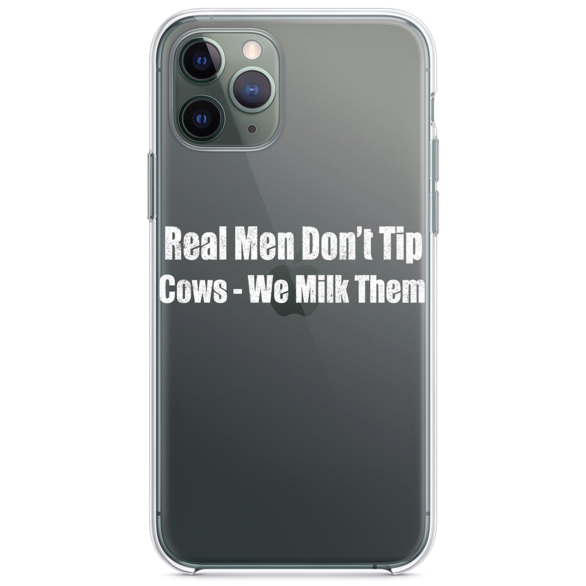 Real Men Don't Tip Cows We Milk Them Clear Shockproof iPhone Case
