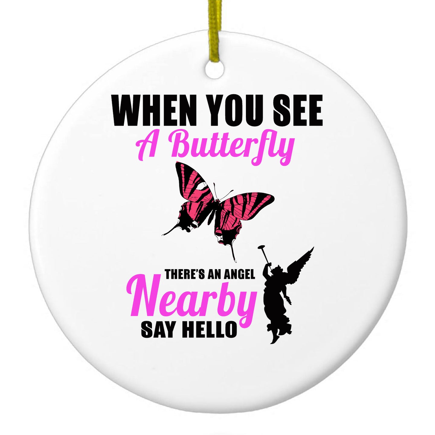 DistinctInk® Hanging Ceramic Christmas Tree Ornament with Gold String - Great Gift / Present - 2 3/4 inch Diameter - See Butterfly, Angel is Nearby