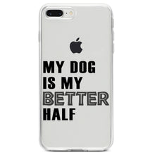 DistinctInk® Clear Shockproof Hybrid Case for Apple iPhone / Samsung Galaxy / Google Pixel - My Dog is My Better Half