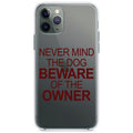 Never Mind the Dog, Beware the Owner Clear Shockproof iPhone Case