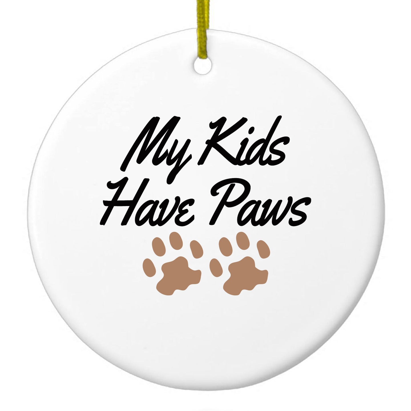 DistinctInk® Hanging Ceramic Christmas Tree Ornament with Gold String - Great Gift / Present - 2 3/4 inch Diameter - My Kids Have Paws