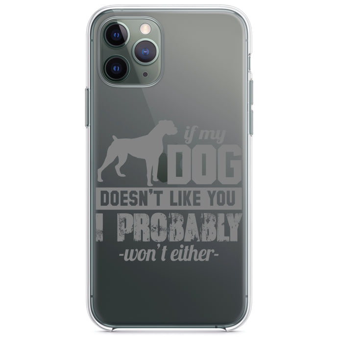 DistinctInk® Clear Shockproof Hybrid Case for Apple iPhone / Samsung Galaxy / Google Pixel - If My Dog Doesn't Like You I Won't Either