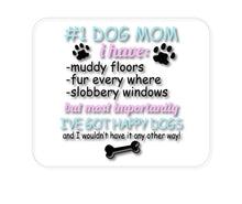DistinctInk Custom Foam Rubber Mouse Pad - 1/4" Thick - #1 Dog Mom - I've Got Happy Dogs