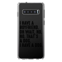 DistinctInk® Clear Shockproof Hybrid Case for Apple iPhone / Samsung Galaxy / Google Pixel - I Have a Boyfriend - No, That's a Dog