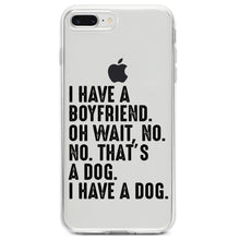 DistinctInk® Clear Shockproof Hybrid Case for Apple iPhone / Samsung Galaxy / Google Pixel - I Have a Boyfriend - No, That's a Dog