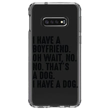 DistinctInk® Clear Shockproof Hybrid Case for Apple iPhone / Samsung Galaxy / Google Pixel - I Have a Boyfriend - No, That's a Dog
