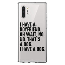 DistinctInk® Clear Shockproof Hybrid Case for Apple iPhone / Samsung Galaxy / Google Pixel - I Have a Boyfriend - No, That's a Dog