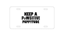 DistinctInk Custom Aluminum Decorative Vanity Front License Plate - Keep a PAWsitive PUPPYtude