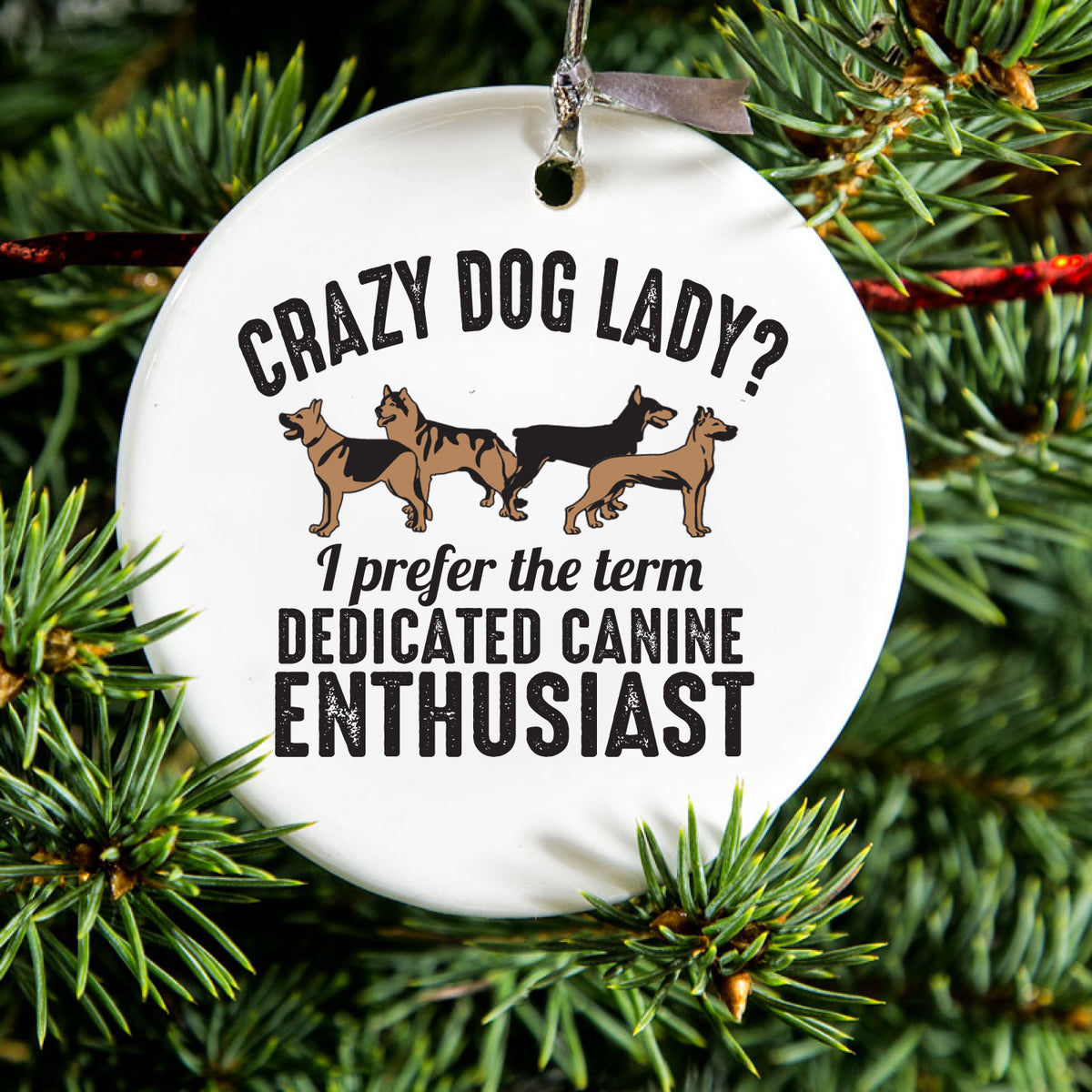 Crazy Dog Lady? Canine Enthusiast Ceramic Ornament, view 2