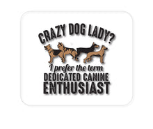 DistinctInk Custom Foam Rubber Mouse Pad - 1/4" Thick - Crazy Dog Lady?  Canine Enthusiast
