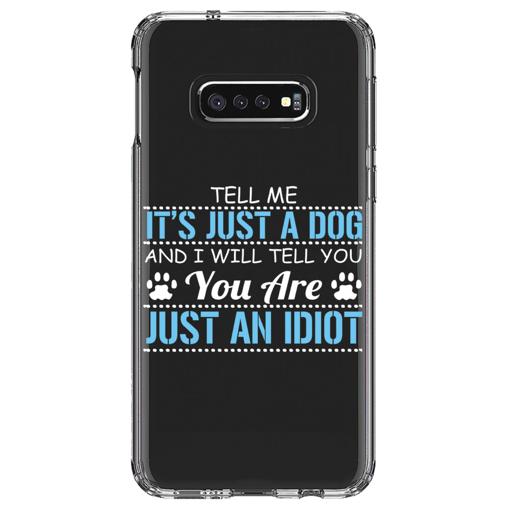 Tell Me It's Just a Dog, You're an Idiot Clear Shockproof iPhone Case, view 18