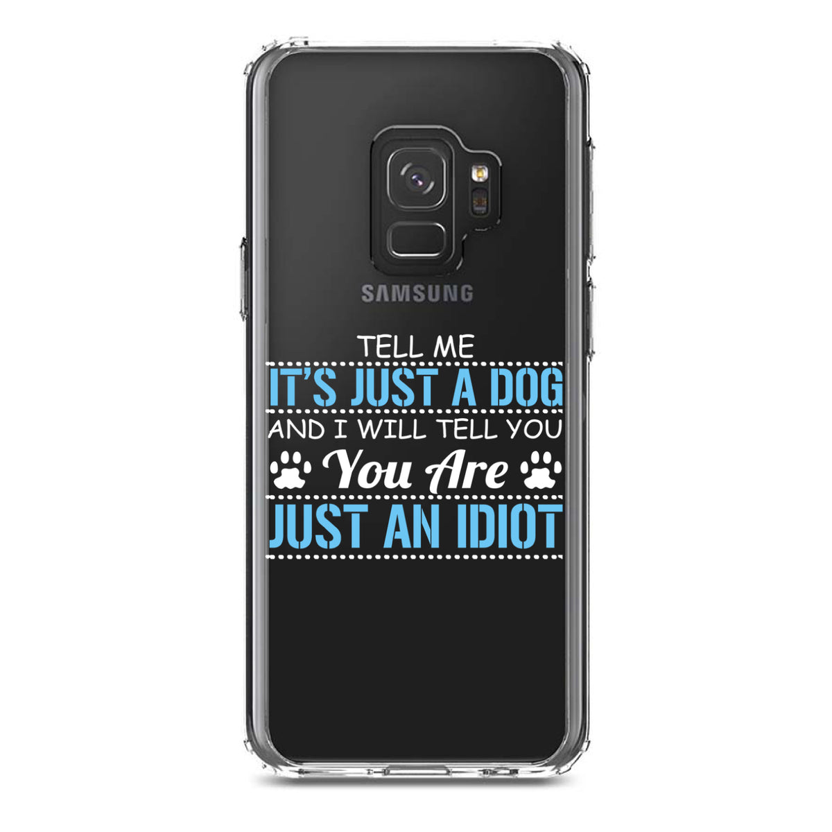 Tell Me It's Just a Dog, You're an Idiot Clear Shockproof iPhone Case, view 19