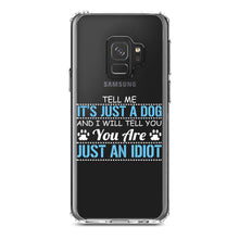 DistinctInk® Clear Shockproof Hybrid Case for Apple iPhone / Samsung Galaxy / Google Pixel - Tell Me It's Just a Dog - You're an Idiot