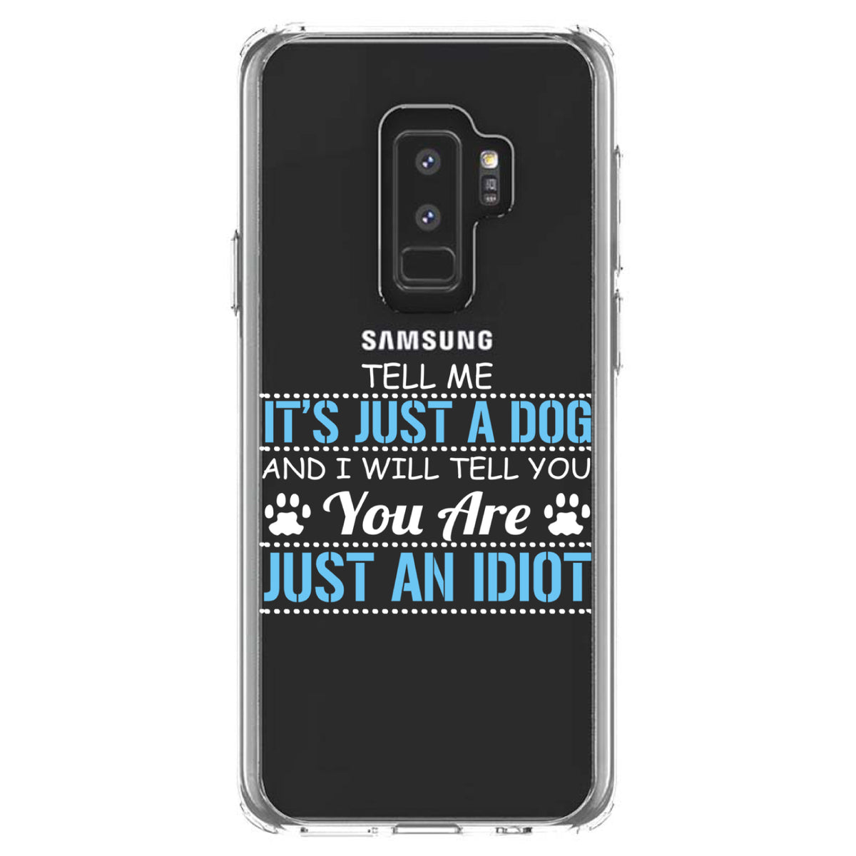 Tell Me It's Just a Dog, You're an Idiot Clear Shockproof iPhone Case, view 20