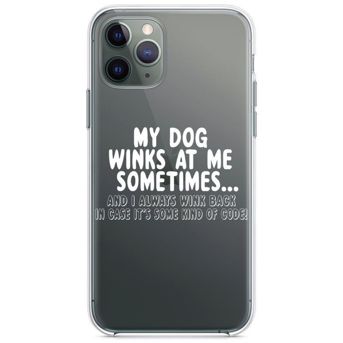 DistinctInk® Clear Shockproof Hybrid Case for Apple iPhone / Samsung Galaxy / Google Pixel - My Dog Winks at Me Sometimes