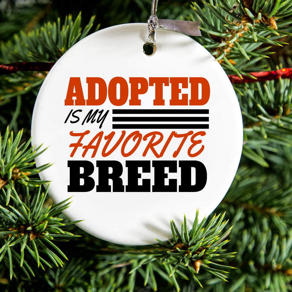Adopted is My Favorite Breed Ceramic Ornament, view 2
