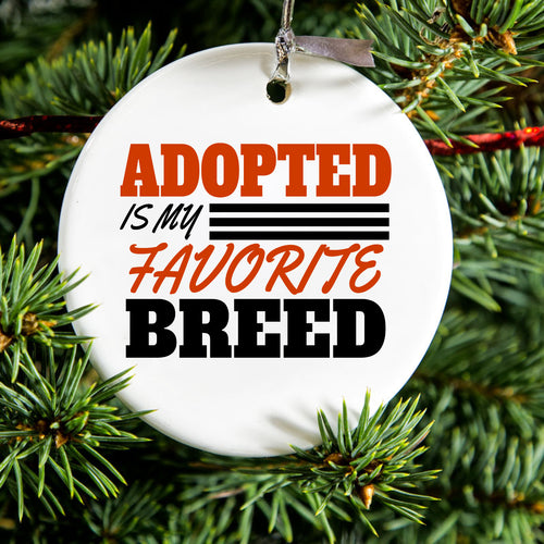 Adopted is My Favorite Breed Ceramic Ornament, view 2