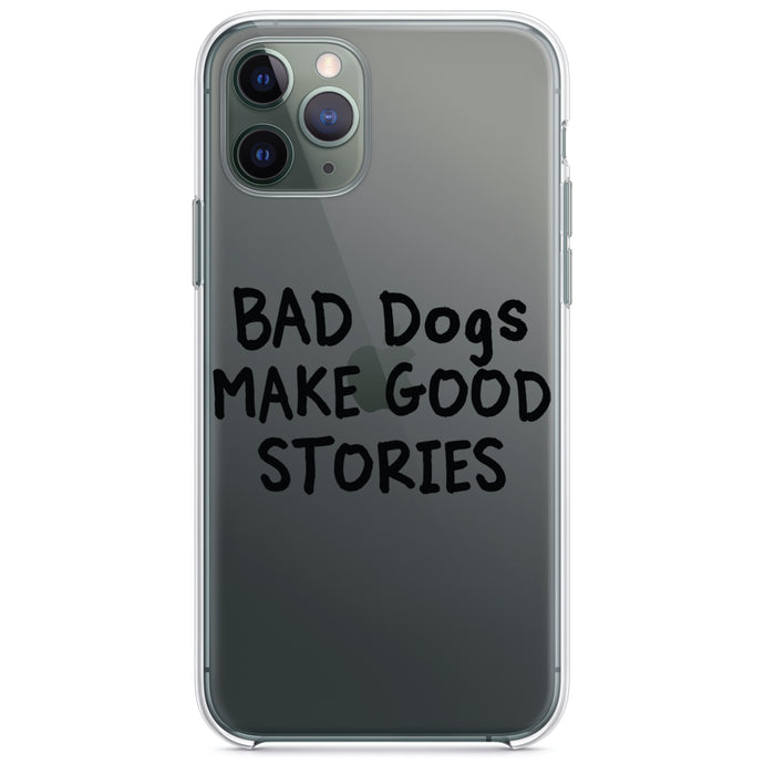 DistinctInk® Clear Shockproof Hybrid Case for Apple iPhone / Samsung Galaxy / Google Pixel - Bad Dogs Make Good Stories