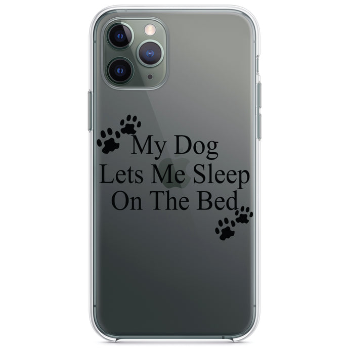 DistinctInk® Clear Shockproof Hybrid Case for Apple iPhone / Samsung Galaxy / Google Pixel - My Dog Lets Me Sleep On The Bed