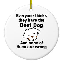 DistinctInk® Hanging Ceramic Christmas Tree Ornament with Gold String - Great Gift / Present - 2 3/4 inch Diameter - Everyone Things They Have The Best Dog