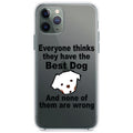 Everyone Things They Have The Best Dog Clear Shockproof iPhone Case