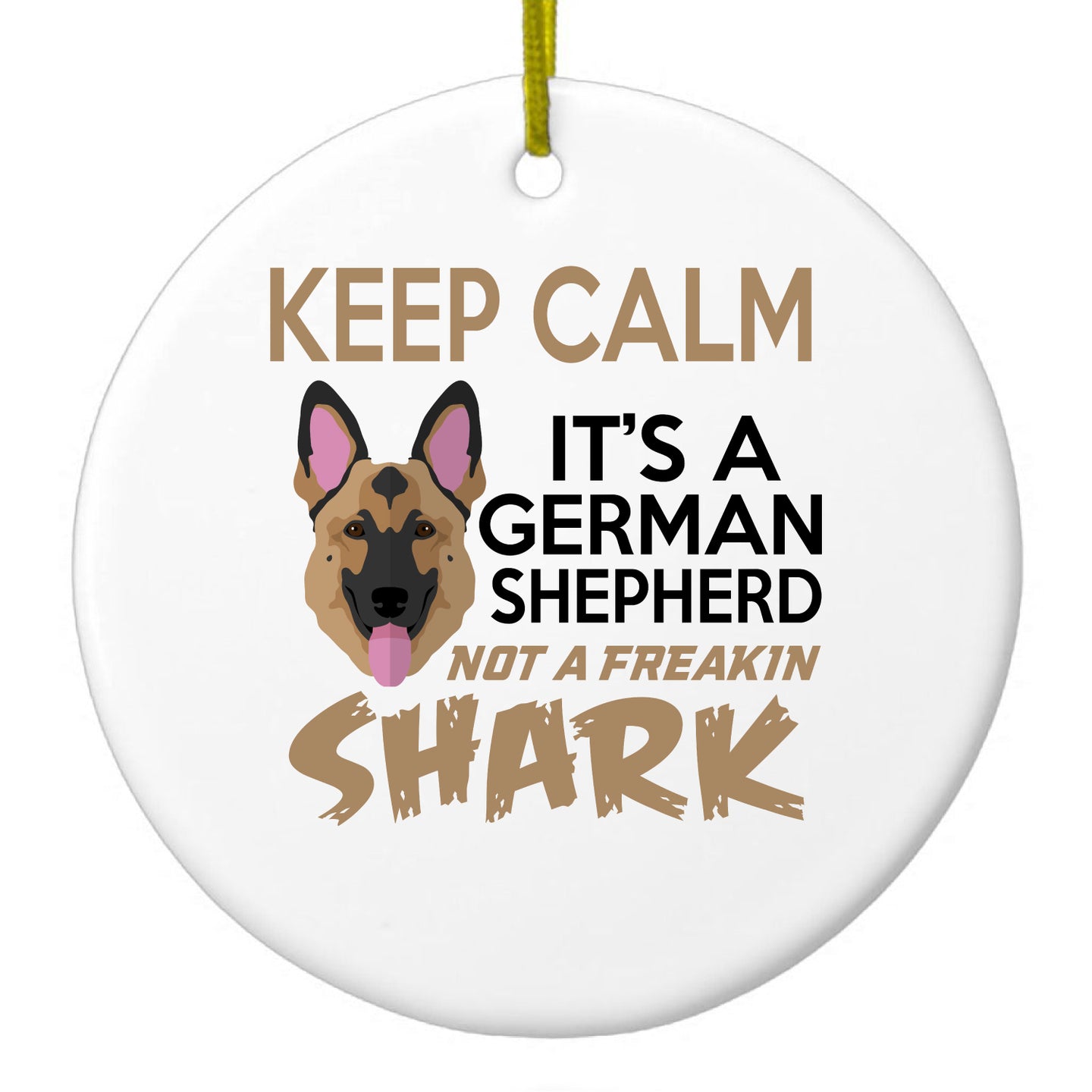 DistinctInk® Hanging Ceramic Christmas Tree Ornament with Gold String - Great Gift / Present - 2 3/4 inch Diameter - Keep Calm - It's a German Shepherd