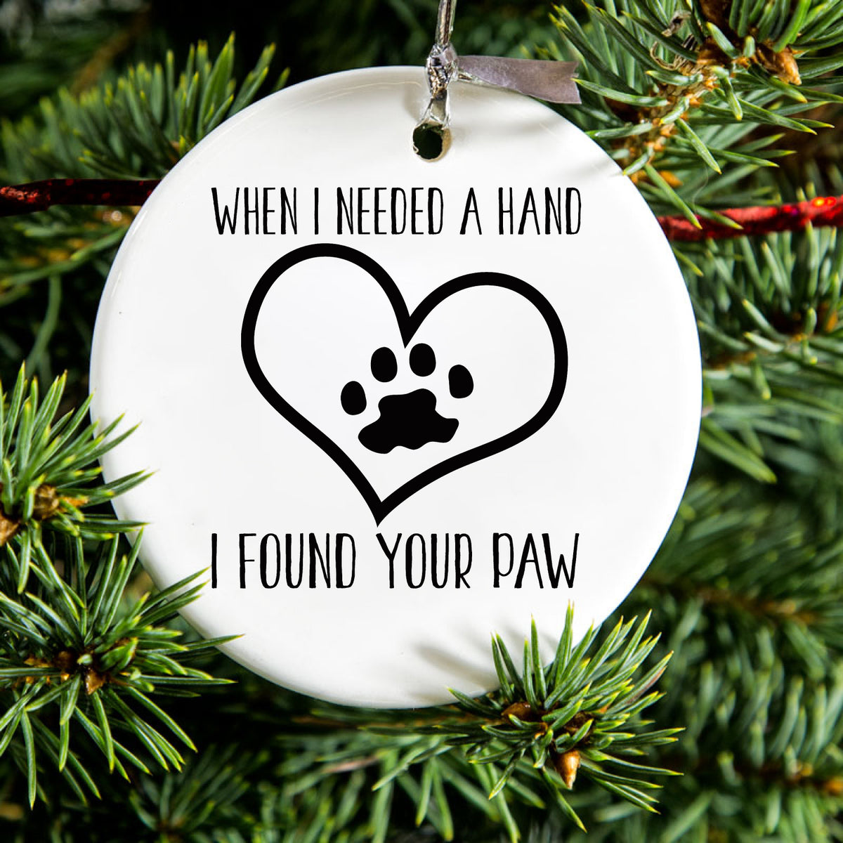 When I Need A Hand I Found Your Paw Ceramic Ornament, view 2