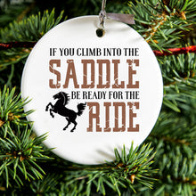 DistinctInk® Hanging Ceramic Christmas Tree Ornament with Gold String - Great Gift / Present - 2 3/4 inch Diameter - Climb into the Saddle, Ready for a Ride