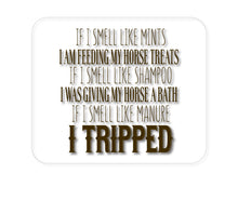 DistinctInk Custom Foam Rubber Mouse Pad - 1/4" Thick - Smell Like Horse Treats, Shampoo, Manure