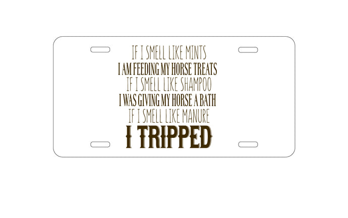 DistinctInk Custom Aluminum Decorative Vanity Front License Plate - Smell Like Horse Treats, Shampoo, Manure