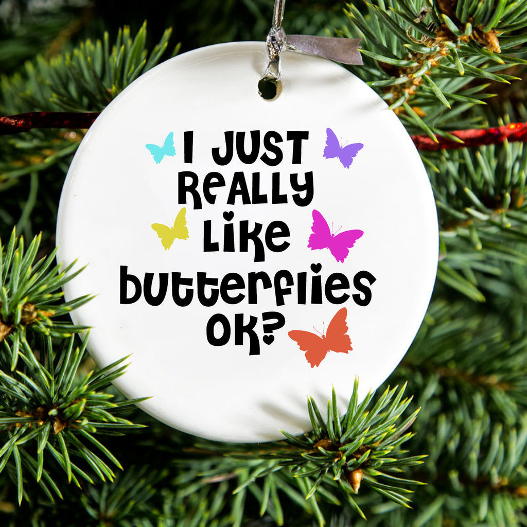 I Just Really Like Butterflies Ceramic Ornament, view 2