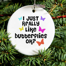 DistinctInk® Hanging Ceramic Christmas Tree Ornament with Gold String - Great Gift / Present - 2 3/4 inch Diameter - I Just Really Like Butterflies
