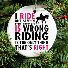 DistinctInk® Hanging Ceramic Christmas Tree Ornament with Gold String - Great Gift / Present - 2 3/4 inch Diameter - I Ride Because It's the Only Thing That's Right