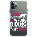 I Ride Because It's the Only Thing That's Right Clear Shockproof iPhone Case