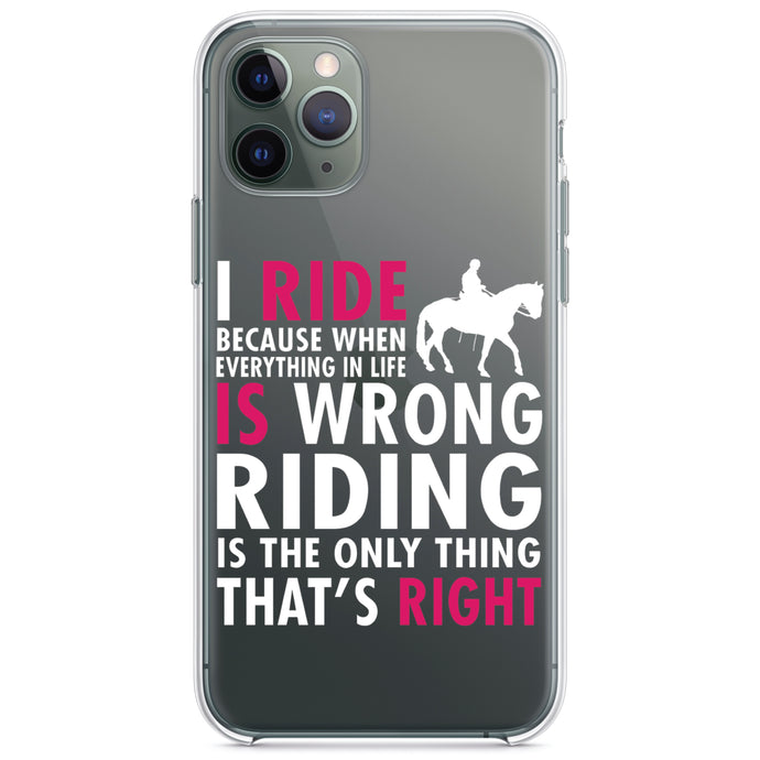 DistinctInk® Clear Shockproof Hybrid Case for Apple iPhone / Samsung Galaxy / Google Pixel - I Ride Because It's the Only Thing That's Right