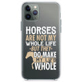 Horses Make My Life Whole Clear Shockproof iPhone Case