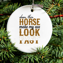 DistinctInk® Hanging Ceramic Christmas Tree Ornament with Gold String - Great Gift / Present - 2 3/4 inch Diameter - Horse Make My A$$ Look Fast
