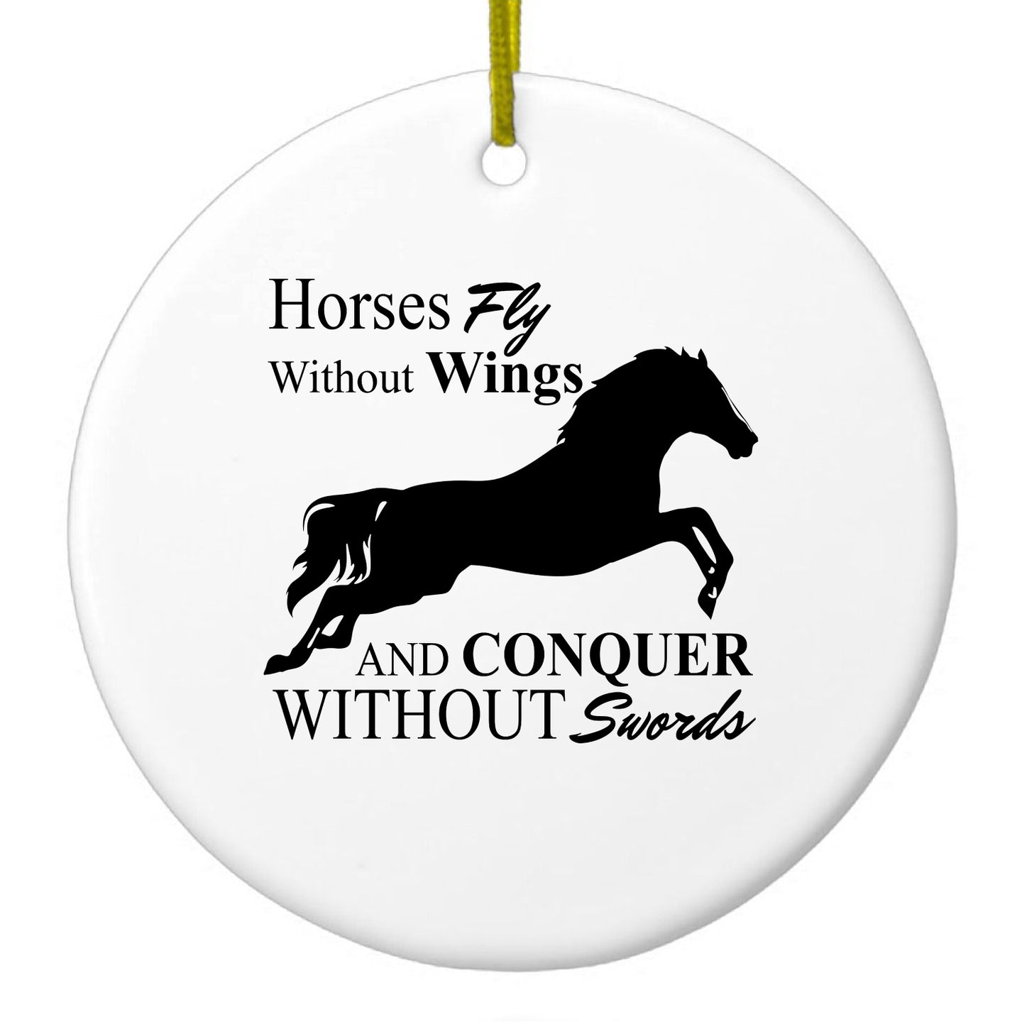DistinctInk® Hanging Ceramic Christmas Tree Ornament with Gold String - Great Gift / Present - 2 3/4 inch Diameter - Horses Fly Without Wings
