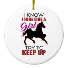 DistinctInk® Hanging Ceramic Christmas Tree Ornament with Gold String - Great Gift / Present - 2 3/4 inch Diameter - I Ride Like A Girl - Try To Keep Up - Horse